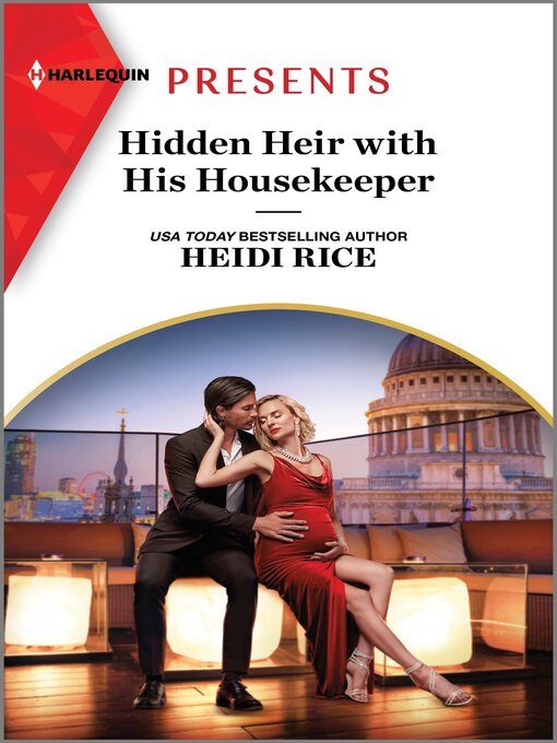 Title details for Hidden Heir with His Housekeeper by Heidi Rice - Available